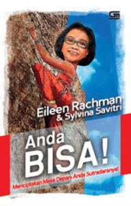 Anda BISA! - Menciptakan Masa Depan: Anda Sutradaranya!
