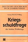 Kriegsschuldfrage der beiden Weltkriege (German Edition)