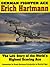 German Fighter Ace Erich Ha...