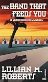The Hand That Feeds You (Veterinarian Mystery, #2)