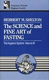 The Science and Fine Art of Fasting
