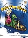 Ride the Wave by Dave Diggle Ride the Wave by Dave Diggle