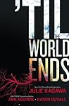 'Til the World Ends by Julie Kagawa