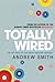 Totally Wired: On the Trail of the Great Dotcom Swindle (US ebook)