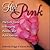 Hot Pink - A Girl's Guide to Primping, Passion & Pubic Fashion