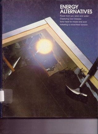 Energy Alternatives  (Time Life Home Repair and Improvement)