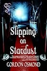 Slipping on Stardust