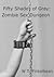 Fifty Shades of Gray: Zombi...