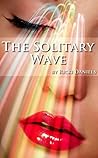 The Solitary Wave The Solitary Wave