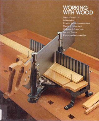 Working with Wood (Time Life Home Repair and Improvement)