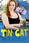 Tin Cat by Misa Buckley