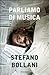 Parliamo di musica by Stefano Bollani
