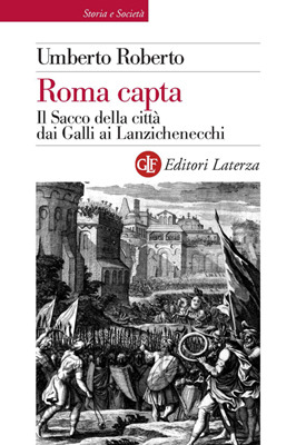 Roma capta: Il Sacco della città dai Galli ai Lanzichenecchi (Hardcover)