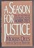 A Season for Justice: The Life & Times of Civil Rights Lawyer Morris Dees