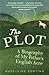 The Plot: A Biography of My Father's English Acre