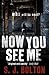 Now You See Me (Lacey Flint...