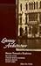 Literary Architecture: Essays Toward a Tradition : Walter Pater, Gerald Manly Hopkins, Marcel Proust, Henry James