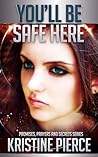 You'll Be Safe Here (Promises, Prayers & Secrets Series, Book 1) You'll Be Safe Here (Promises, Prayers & Secrets Series, Book 1)