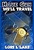 Have Gun We'll Travel by Lori L. Lake