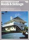 How to Replace and Install Roofs and Sidings