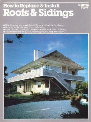 How to Replace and Install Roofs and Sidings