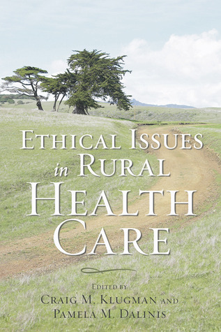 Ethical Issues in Rural Health Care (Bioethics)