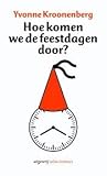 Hoe komen we de feestdagen door?