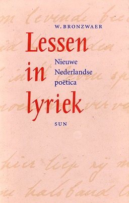 Lessen in lyriek: Nieuwe Nederlandse poëtica