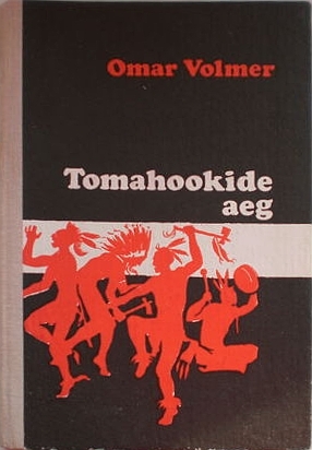 Tomahookide aeg (Hardcover)