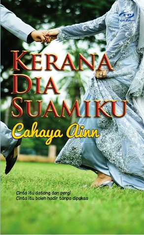 Kerana Dia Suamiku By Cahaya Ainn