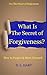 What Is The Secret of Forgi...