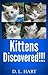 Kittens Discovered!!!