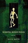 Making Bones Walk Making Bones Walk