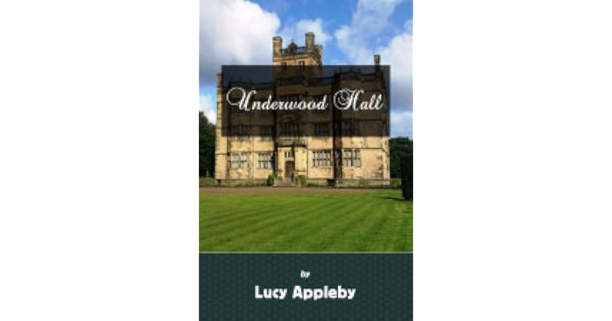 Underwood Hall by Lucy Appleby