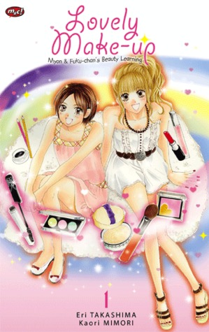 Lovely Make-Up - Myon & Fuku Chan's Beauty Learning Vol.1 (Lovely Make-Up - Myon & Fuku Chan's Beauty Learning, #1)