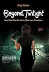Beyond Twilight: Sang Putri Fajar dan Lorong Hitam Yang Memanjang (Almost Twilight, #2)