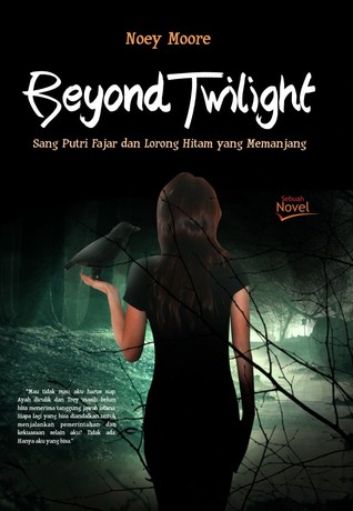 Beyond Twilight: Sang Putri Fajar dan Lorong Hitam Yang Memanjang (Almost Twilight, #2)