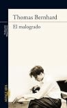 El malogrado by Thomas Bernhard