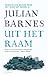 Uit het raam by Julian Barnes Uit het raam by Julian Barnes