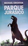 Parque Jurásico by Michael Crichton