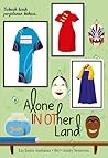 (Not) Alone in Other Land by Lia Indra Andriana