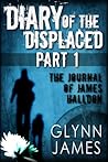 Diary of the Displaced - Part 1