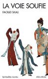 La Voie soufie (Espaces Libres - Spiritualités Vivantes) La Voie soufie (Espaces Libres - Spiritualités Vivantes)