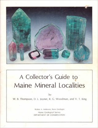 A Collectors Guide to Maine Mineral Localities (Paperback)