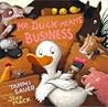Mr. Duck Means Business (Paula Wiseman Books)