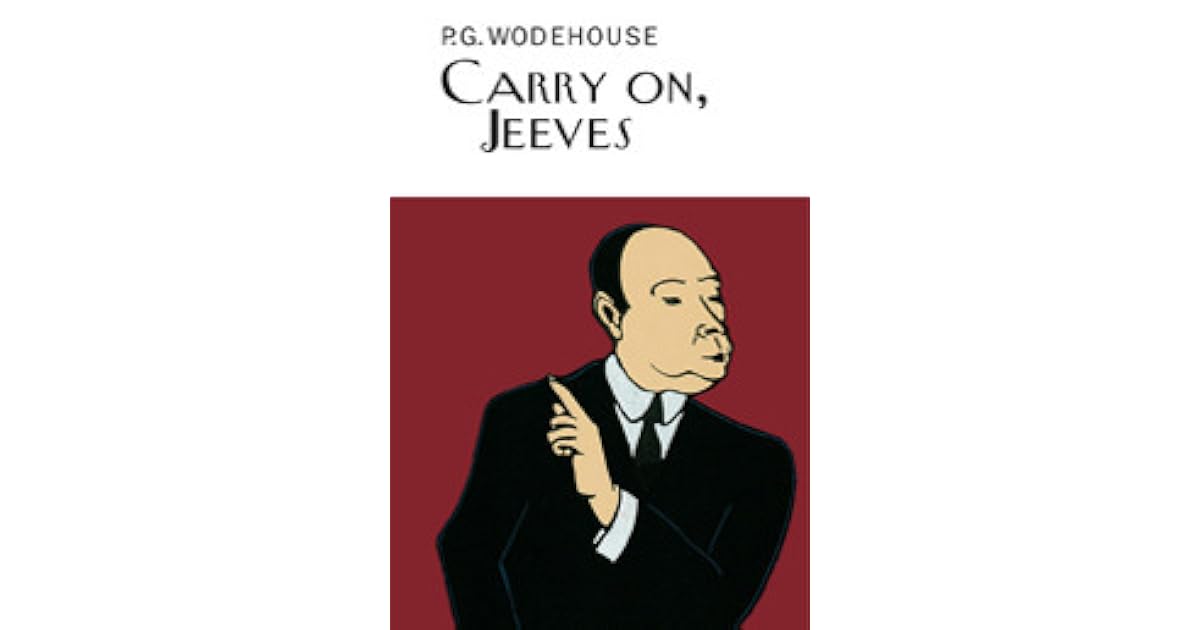 Carry On, Jeeves (Jeeves, #3) by P.G. Wodehouse