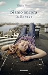 Siamo ancora tutti vivi by Giulia Blasi