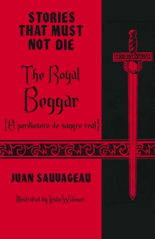 The Royal Beggar: El pordiosero de sangre real (Stories That Must Not Die, #5)
