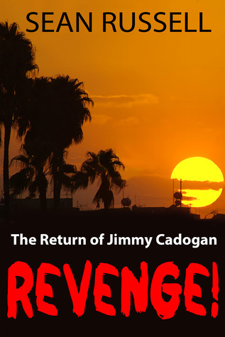 Revenge! The Return of Jimmy Cadogan (Kindle Edition)