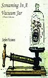 Screaming In A Vacuum Jar (Kindle Edition)